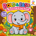BOLD & EASY: My First Cute & Cozy Animals - Coloring Pages